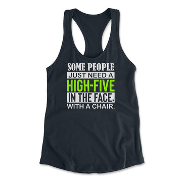 Some People Just Need A High-Five In The Face With A Chair Womens Racerback Tank in Midnight Navy color